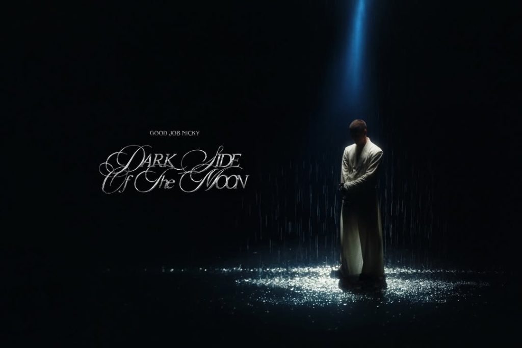 Good job Nicky: Το επίσημο music video του “Dark side of the moon” είναι εδώ!